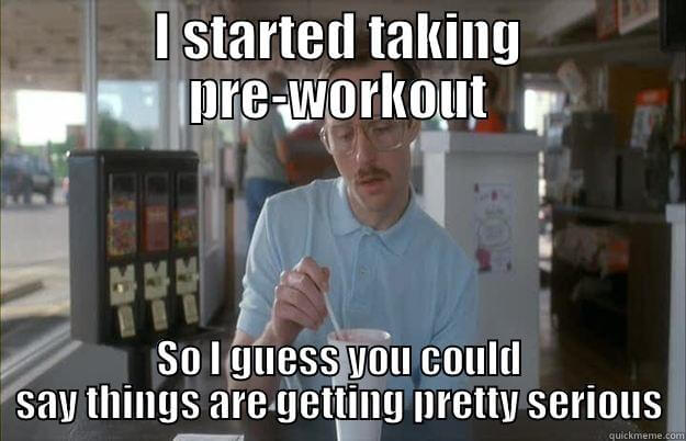 getting serious pre workout meme
