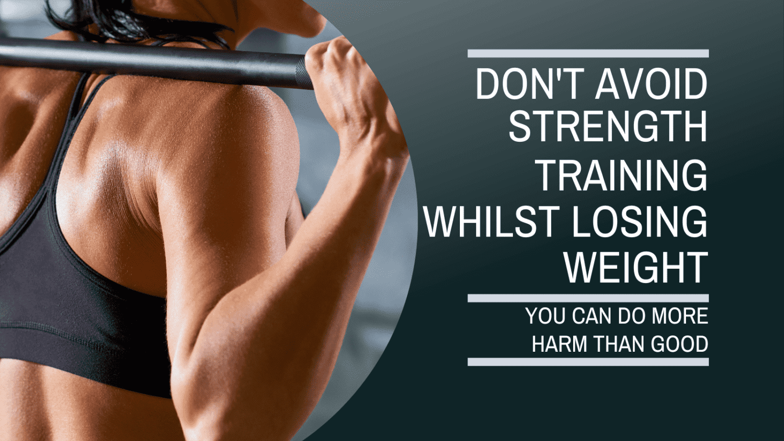 why-you-shouldn-t-avoid-strength-training-while-losing-weight-nutriwise