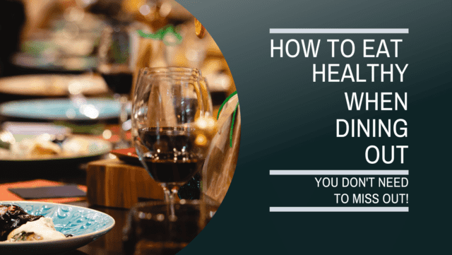 how to eat healthy dining out